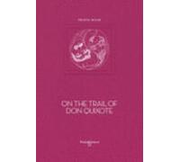 On The Trail Of Don Quixote