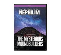 On the Trail of the Nephilim DVD The Mysterious Moundbuilders
