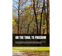 ON THE TRAIL TO FREEDOM: On the Trails of Freedom is a historical, spiritual coming-of-age story, so the subtitle should highlight faith, identity, and liberation in an African village setting.