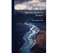 On the Trail to Sunset