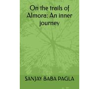 On the trails of Almora: An inner journey