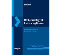 On the Tribology of Lubricating Greases: An energetic approach to post-modern tribology