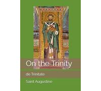 On the Trinity: de Trinitate