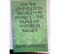 ON THE UNIFICATION PROBLEM IN PHYSICS - THE PAPER OF THEODOR KALUZA