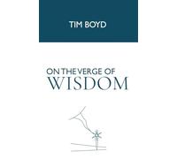 On the Verge of Wisdom