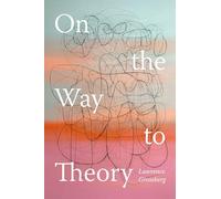 On the Way to Theory