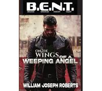 On the Wings of A Weeping Angel (B.E.N.T. Biological Enhanced Nascent Talent)