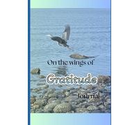On the Wings of Gratitude: Journal