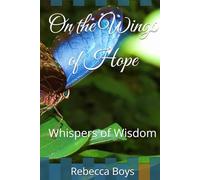 On the Wings of Hope: Whispers of Wisdom
