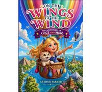 On the Wings of the Wind: The Adventures of Alice and Miró