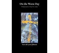 On the Worst Day: Finding the journey to Hope, Peace and Joy (The Discipleship Library)