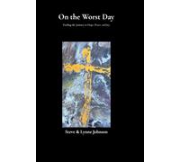 On the Worst Day: Finding the journey to Hope, Peace and Joy (The Discipleship Library)