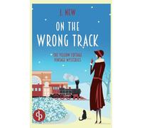 On the Wrong Track: An unputdownable cozy vintage mystery: 6 (The Yellow Cottage Vintage Mysteries)