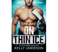 On Thin Ice: A steamy hockey player x pop star romance from USA Today Bestseller Kelly Jamieson for 2026 (The New Jersey Storm, 3)