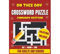 On This Day Crossword Puzzle Book January Edition: 93 History-Themed Puzzles in Easy, Medium & Hard Levels | Discover What Happened on Each Day in ... & Mental Stimulation for Adults and Seniors