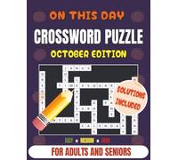 On This Day Crossword Puzzle Book October Edition: 93 History-Themed Puzzles in Easy, Medium & Hard Levels | Easy-to-Read Grids| Daily Trivia | Brain ... for Adults and Seniors for Relaxation