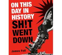 On This Day in History Sh!t Went Down