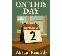 On This Day: September 2: Fascinating Historical Events, Births, and Deaths That Shaped the World