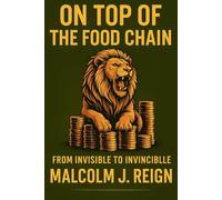 ON TOP OF THE FOOD CHAIN: FROM INVISIBLE TO INVINCIBLE