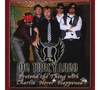 On Tracy Lane - Pretend the Thing With Charlie Never Happened