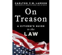 On Treason: A Citizen's Guide to the Law