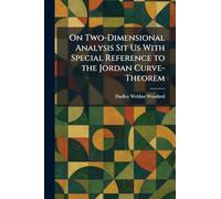 On Two-Dimensional Analysis Sit Us With Special Reference to the Jordan Curve-Theorem