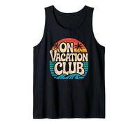 On Vacation Club Verano Playa Festival Vacaciones Camiseta sin Mangas