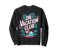 On Vacation Club Verano Playa Festival Vacaciones Sudadera