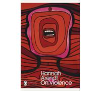 On Violence (Penguin Modern Classics) | Hannah Arendt