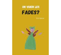 ON VIUEN LES FADES?