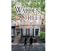 ON WALDEN STREET: A novel about a community where people find healing and hope while living with dementia