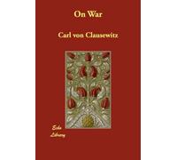 [On War] (By: Carl von Clausewitz) [published: July, 2007]