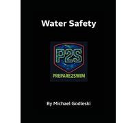 On Water Safety: A Parents guide To Keeping your children safe around water (Prepare 2 Swim)