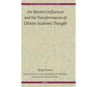 On Western Influences and the Transformation of Chinese Academic Thought: 21 (Brill's Humanities in China Library, 21)