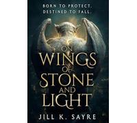 On Wings of Stone and Light
