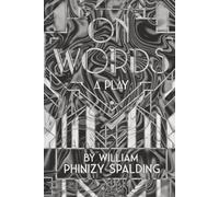 On Words: A Play (The You're Gonna Kill Me Series)