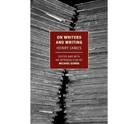 On Writers and Writing: Selected Essays (New York Review Books)