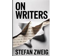 On Writers: Literary Essays and Portraits: A New Translation