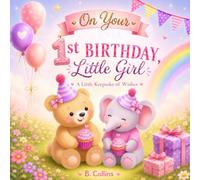 On Your 1st Birthday, Little Girl: A Little Keepsake of Wishes (Lasting Keepsake Library: Book Instead of a Card)