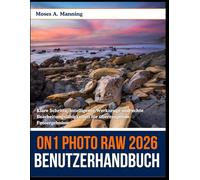 ON1 Photo RAW 2026 Benutzerhandbuch: Klare Schritte, intelligente Werkzeuge und echte Bearbeitungsfähigkeiten für überzeugende Fotoergebnisse