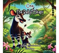 Ona: The Baby Okapi: 3 (Baby Animals Series)