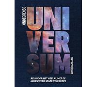 Onbegrensd universum: reis door het heelal met de James Webb Space Telescope