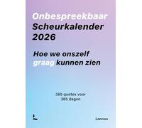 Onbespreekbaar Scheurkalender 2026: Hoe we onszelf graag kunnen zien