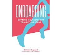Onboarding: Getting New Hires off to a Flying Start