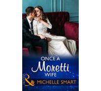 Once A Moretti Wife (ebook)