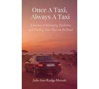 Once A Taxi, Always A Taxi: A journey of belonging, resilience, and finding your place on the road