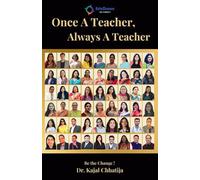Once a Teacher, Always a Teacher: Be the Change!