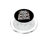 Once Again I Have Decided To Be Difficult Atrevido - PopSockets PopGrip para MagSafe