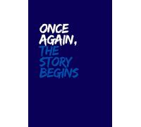 Once Again, the Story Begins: A Lined Notebook for New Beginnings, Fresh Starts, and Personal Reflection