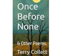 Once Before None: & Other Poems.